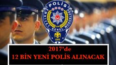 2017’de 12 Bin Polis Daha Alınacak