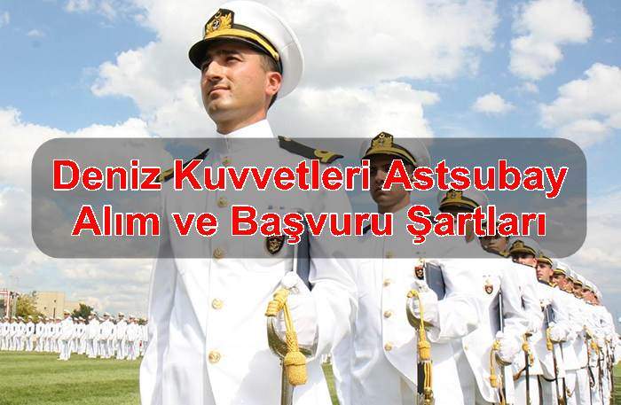 deniz kuvvetleri astsubay alim ve basvuru sartlari polis noktasi turkiyenin en buyuk polis haberleri sitesi
